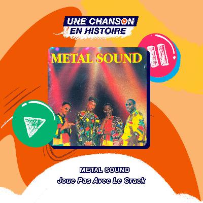 Joue Pas Avec Le Crack - Metal Sound [Ragga]