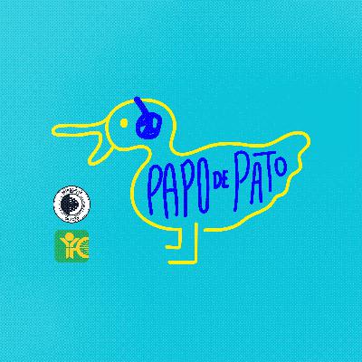 Papo de Pato #03 - Causos de estudantes em ação