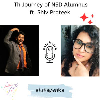 The Journey of NSD Alumnus - ft. Shiv Prateek The Journey of NSD Alumnus - ft. Shiv Prateek