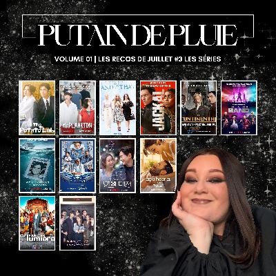 📺 mes recos de juillet (3/4) : coups de cœur, découvertes et curiosités