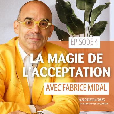 S1E4: La magie de l’acceptation avec Fabrice Midal S1E4: La magie de l’acceptation avec Fabrice Midal