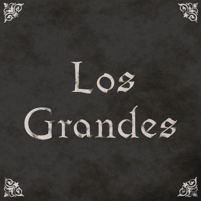 EP16: Los Grandes EP16: Los Grandes