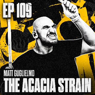 MATT GUGLIELMO (THE ACACIA STRAIN, END)