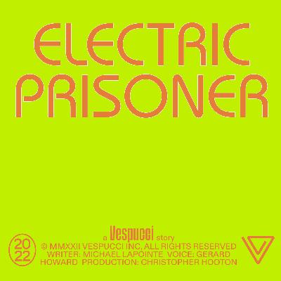 Electric Prisoner