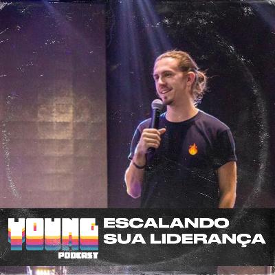 Escalando sua liderança - Mateus Alexandre