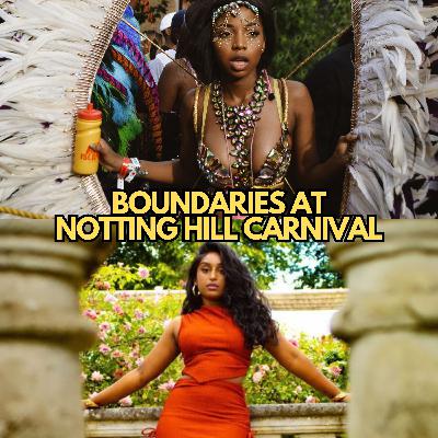My Boundaries at Notting Hill Carnival My Boundaries at Notting Hill Carnival