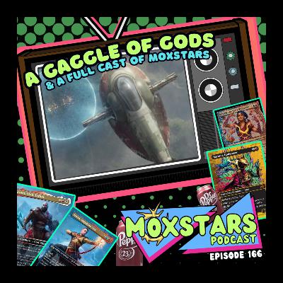 A GAGGLE OF GODS: Kratos & Atreus Deck Tech!! | MoxStars | MTG Podcast | Episode 166