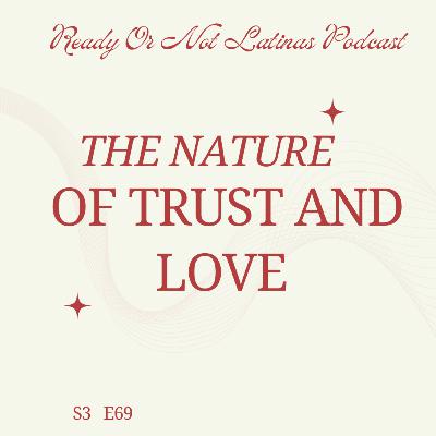 The Nature Of Trust and Love The Nature Of Trust and Love