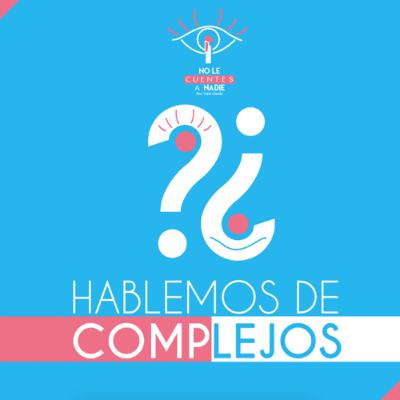 Hablemos de Complejos