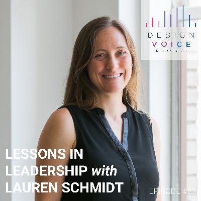 #63 Lessons in Leadership with Lauren Schmidt, Principal at KPF