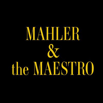 Special Episode: Mahler & the Maestro Special Episode: Mahler & the Maestro