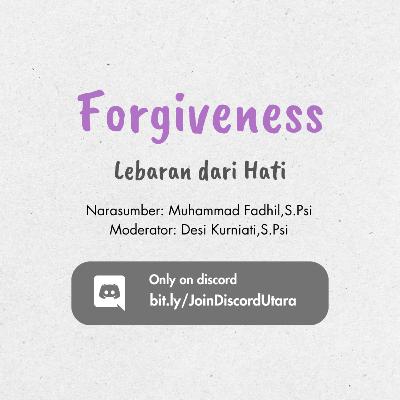 Forgiveness: Lebaran dari hati Forgiveness: Lebaran dari hati