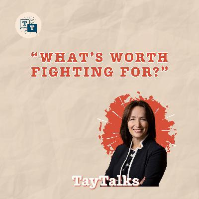 What’s Worth Fighting For?