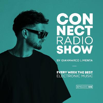 Connect Radio Show EP103 By Gianmarco Limenta