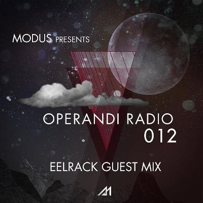 Modus presents Operandi Radio 012 w: Eelrack