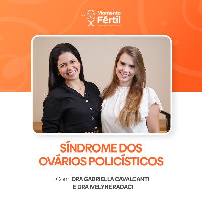 Momento Fértil 05 | SOP (Síndrome dos Ovários Policísticos)