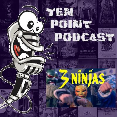 3 Ninjas - Ten Point Podcast S11 Ep11