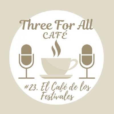 El Café de los festivales 28/03/2023