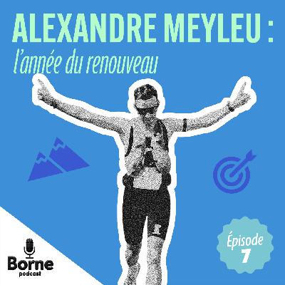 Alexandre Meyleu : l'année du renouveau