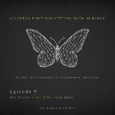 Episode 9 "Die Vision einer Schulrevolution" mit Martina Mötz Episode 9 "Die Vision einer Schulrevolution" mit Martina Mötz