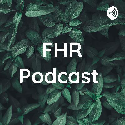 FHR Podcast | Episode 2 | Managing A Company FHR Podcast | Episode 2 | Managing A Company