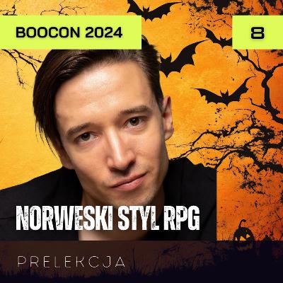 BOOcon 2024 | Norweski styl RPG | Orzecho z @fandubbing BOOcon 2024 | Norweski styl RPG | Orzecho z @fandubbing