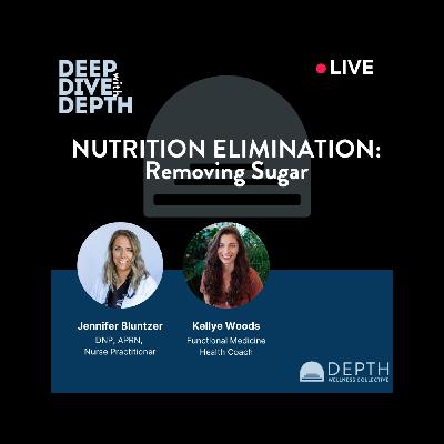 DEEP DIVE with DEPTH: Sugar Elimination