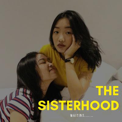 THE SISTERHOOD eps. 4 - MENUNGGU ITU.....