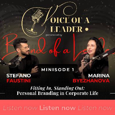 Minisode #1 Fitting In, Standing Out: Personal Branding in Corporate Life Minisode #1 Fitting In, Standing Out: Personal Branding in Corporate Life