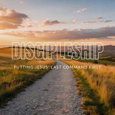 Putting Jesus’ Last Command First