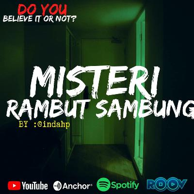 ππ©.#54 MISTERI RAMBUT SAMBUNG ππ©.#54 MISTERI RAMBUT SAMBUNG