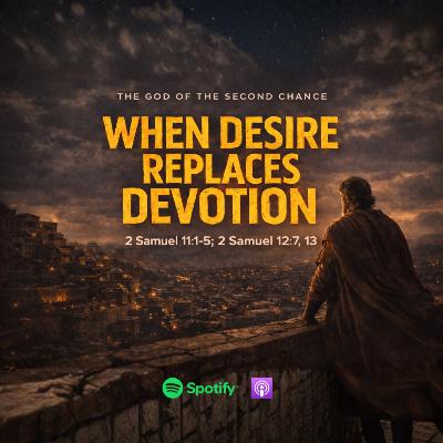 When Desire Replaces Devotion When Desire Replaces Devotion