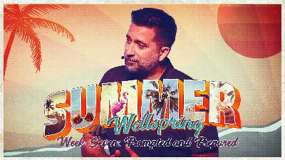 Summer at Wellspring Week Eight