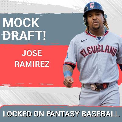 MOCK DRAFT MONDAY ! Is Jose Ramirez Worth Drafting At 6 ? Fantasy Experts DEBATE Ramirez's VALUE !