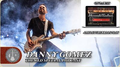 Danny Gomez - The Red Special Guitar Podcast - Episode 12