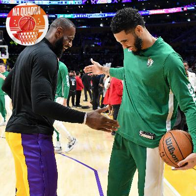 Na Quadra #238 - Lakers x Celtics é a 'final dos sonhos' da NBA? Quem são os favoritos ao título?