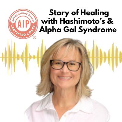 23. Story of Healing with Hashimoto's and Alpha Gal Syndrome - Crecy Ragan 23. Story of Healing with Hashimoto's and Alpha Gal Syndrome - Crecy Ragan