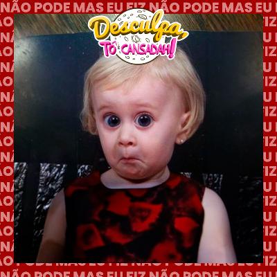 NÃO PODE, MAS EU FIZ!