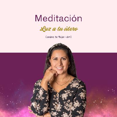 Meditación "Luz a tu útero"