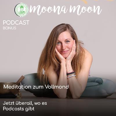Meditation zum Vollmond- Rückverbindung mit deinem inneren Licht Meditation zum Vollmond- Rückverbindung mit deinem inneren Licht
