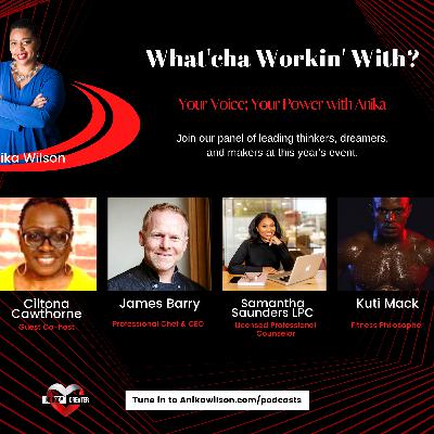 What’cha Workin With?