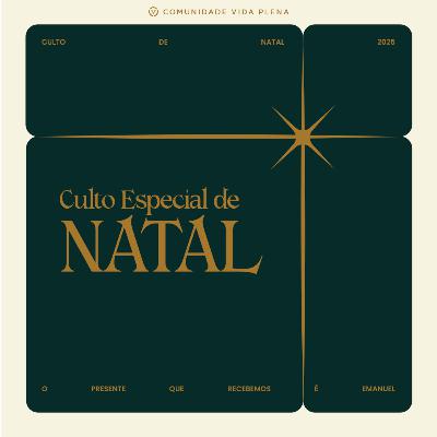 Culto Especial de Natal 2025 Culto Especial de Natal 2025