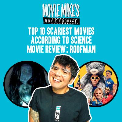 Top 10 Scariest Movies According to Science + Director of The Conjuring: Last Rites  on Horror, Delusion and My Mom + Movie Review: Roofman + Trailer Park: The Running Man