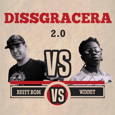 DISSGRACERA 2.0 | Rusty Rom X Winnit
