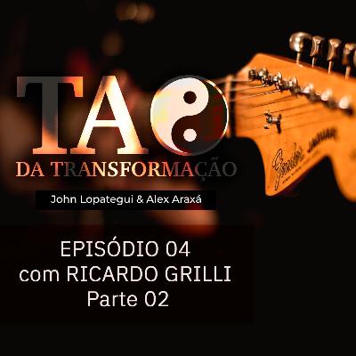 Segunda parte da Entrevista com Ricardo Grilli. Música e criatividade!