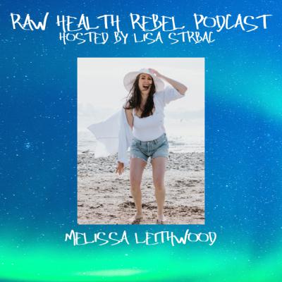 (E76) Human Design with Melissa Leithwood (E76) Human Design with Melissa Leithwood