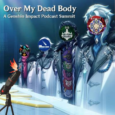 The Shade Chamber attends The Genshin Podcast Summit: "Over My Dead Body"