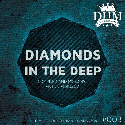 ANTON ARBUZOV - DIAMONDS IN THE DEEP #3