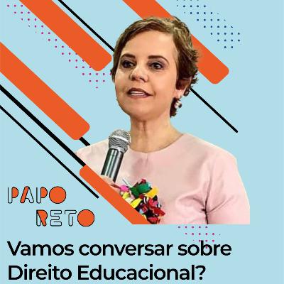 Papo Reto - Direito Educacional com Angela Mendonça Papo Reto - Direito Educacional com Angela Mendonça