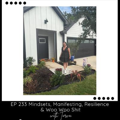 Episode 233 Being real about Mindsets, Manifesting, Resiliency & Woo Woo Shit with Torva Episode 233 Being real about Mindsets, Manifesting, Resiliency & Woo Woo Shit with Torva
